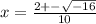 x=\frac{2+-\sqrt{-16} }{10}