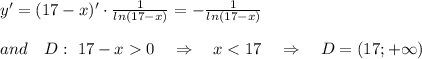 y'=(17-x)'\cdot  \frac{1}{ln(17-x)} =- \frac{1}{ln(17-x)} \\\\ \ \ and\ \ \ D: \ 17-x  0\ \ \ \Rightarrow\ \ \ x