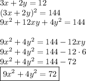 3x+2y=12\\&#10;(3x+2y)^2=144\\&#10;9x^2+12xy+4y^2=144\\\\&#10;9x^2+4y^2=144-12xy\\&#10;9x^2+4y^2=144-12\cdot6\\&#10;9x^2+4y^2=144-72\\&#10;\boxed{9x^2+4y^2=72}&#10;