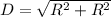 D=\sqrt{R^2+R^2}