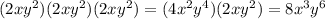 (2xy^{2})(2xy^{2})(2xy^{2})=(4x^{2}y^{4})(2xy^{2})=8x^{3}y^{6}