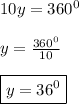 10y=360^0 \\\\ y=\frac{360^0}{10} \\\\ \boxed{y=36^0}