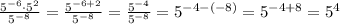 \frac{5^{-6} \cdot 5^2}{5^{-8}}=\frac{5^{-6+2}}{5^{-8}}=\frac{5^{-4}}{5^{-8}}=5^{-4-(-8)}=5^{-4+8}=5^4