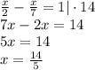 \frac{x}{2}-\frac{x}{7}=1|\cdot14\\&#10;7x-2x=14\\&#10;5x=14\\&#10;x=\frac{14}{5}&#10;