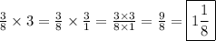 \frac{3}{8}\times3=\frac{3}{8}\times\frac{3}{1}=\frac{3\times3}{8\times1}=\frac{9}{8}=\boxed{1\frac{1}{8}}