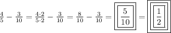 \frac{4}{5}- \frac{3}{10}= \frac{4\cdot2}{5\cdot2}- \frac{3}{10}= \frac{8}{10}- \frac{3}{10}=\boxed{\boxed{ \frac{5}{10} }}=\boxed{\boxed{\boxd{\boxed{\frac{1}{2}}}}}