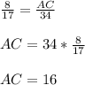\frac{8}{17}  = \frac{AC}{34}  \\  \\ AC=34* \frac{8}{17} \\  \\ AC=16