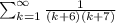 \sum ^{\infty}_{k = 1} \frac{1}{(k+6)(k+7)}