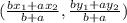 (\frac{bx_1+ax_2}{b+a},  \frac{by_1+ay_2}{b+a})