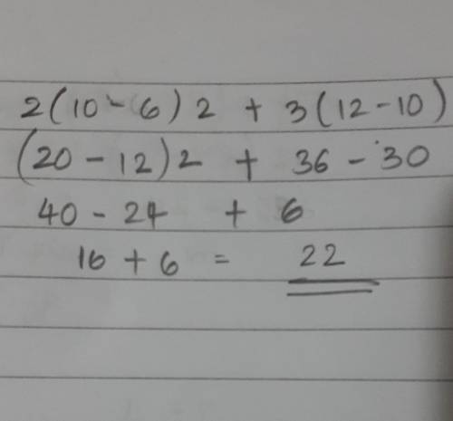 2(10 − 6) 2 + 3(12 − 10)