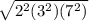 \sqrt{2^{2}(3^{2} )(7^{2} ) }