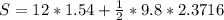 S = 12 * 1.54 + \frac{1}{2} * 9.8 * 2.3716