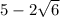 5-2\sqrt{6}