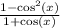 \frac{1-\cos ^2\left(x\right)}{1+\cos \left(x\right)}