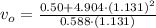v_{o} = \frac{0.50+4.904\cdot (1.131)^{2}}{0.588\cdot (1.131)}