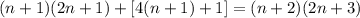 (n+1)(2n+1)+[4(n+1)+1] = (n+2)(2n+3)