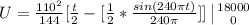 U =  \frac{110^2}{144} [\frac{t}{2}  - [\frac{1}{2} *  \frac{sin(240 \pi t)}{240 \pi} ] ]\left  | 18000} \atop {0}} \right.