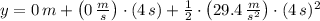 y = 0\,m+\left(0\,\frac{m}{s} \right)\cdot (4\,s)+\frac{1}{2}\cdot \left(29.4\,\frac{m}{s^{2}} \right) \cdot (4\,s)^{2}