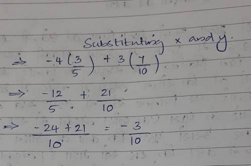 Evaluate −4x+3y when x=3/5 and y=7/10. Write your answer as a fraction in simplest form.