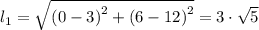 l_1 = \sqrt{\left (0 -3\right )^{2}+\left (6-12 \right )^{2}} = 3 \cdot \sqrt{5}