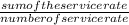 \frac{sum of the service rate}{number of service rate}