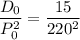 $\frac{D_0}{P_0^2} = \frac{15}{220^2}$