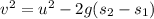 v^2=u^2-2g(s_2-s_1)