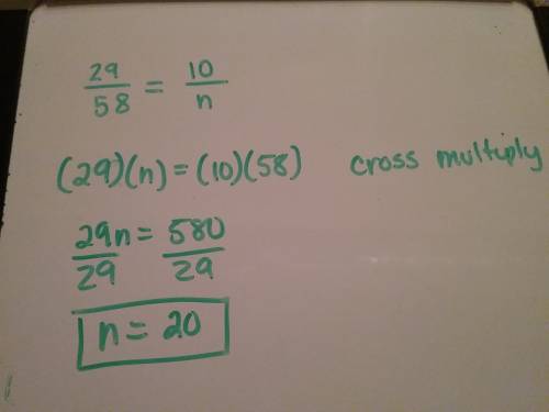Solve the proportion using cross products. 29 miles/58 hours = 10 miles/n hours