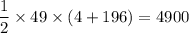 \begin{aligned}\frac{1}{2}\times 49 \times (4 + 196) = 4900 \end{aligned}