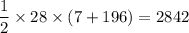 \begin{aligned}\frac{1}{2}\times 28 \times (7 + 196) = 2842 \end{aligned}