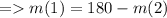 =   m(1) = 180 - m(2)