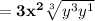 \bold{=3x^2\sqrt[3]{y^3y^1}}