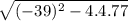 \sqrt[]{(-39)^2 - 4.4.77}