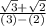 \frac{ \sqrt{3} +  \sqrt{2}  }{ ( 3 ) - ( 2 ) }
