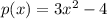p(x)=3x^2-4