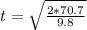 t = \sqrt{\frac{2 * 70.7}{9.8} }