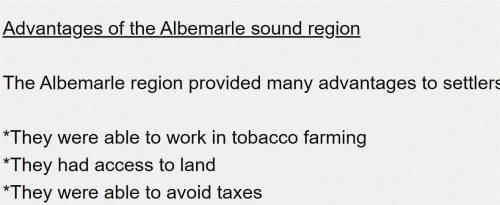 50 points!

Which advantages did settlers of the Albemarle region experience? Check all that apply.