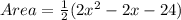 Area = \frac{1}{2}(2x^2 - 2x - 24)