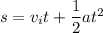 s=v_it+\dfrac{1}{2}at^2
