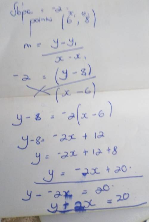 What is the equation of a line with a slope of -2 that passes through the point (6, 8)?

O 2x + y =