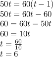 50t=60(t-1)\\50t=60t-60\\60=60t-50t\\60=10t\\t=\frac{60}{10}\\t=6