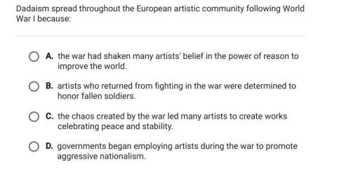 Dadaism spread throughout the european artistic community following world war 1 because: