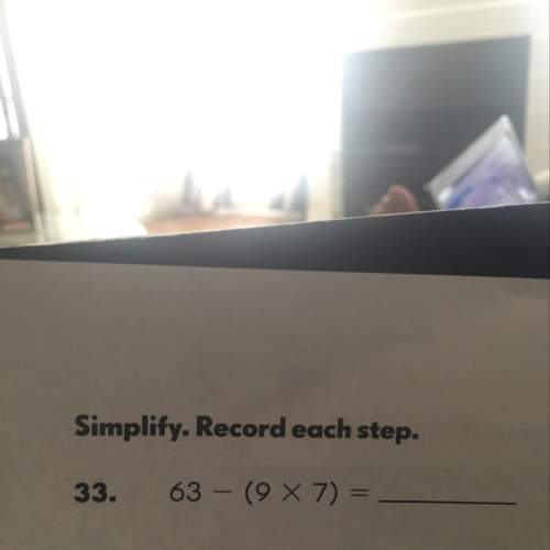 Simply record each step. 63-(9*7)= step 1 step 2