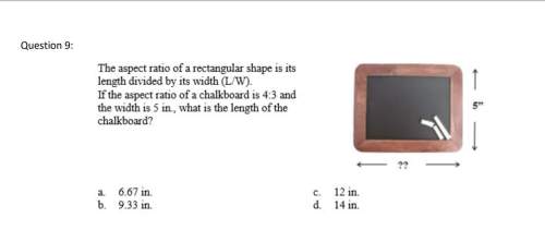 Correct answers only !  the aspect ratio of a rectangular shape is it's length divided b