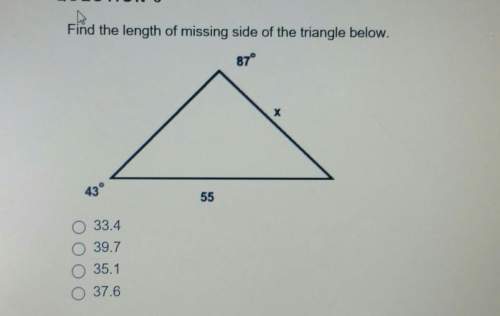 Find the length of missing side of the triangle below.