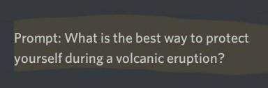 What are some great logical ways to protect yourself during a volcanic eruption, not just facts.