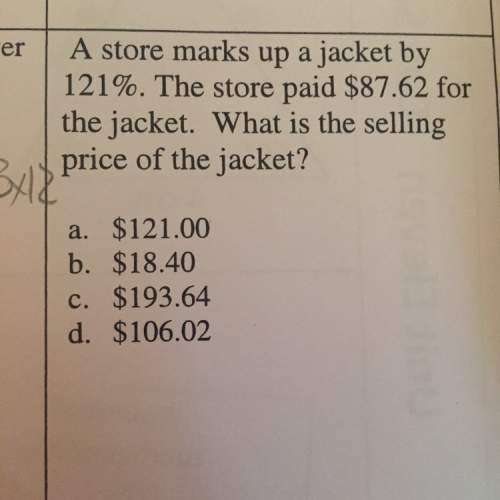 The store marks up a jacket by 121% the store paid $87.62 for the jacket what is the selling price o