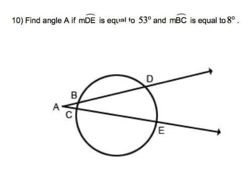 Find angle a if mde is equal to 53° and mbc is equal to 8°