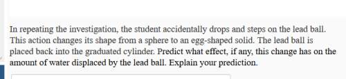 in repeating the investigation, the student accidentally drops and steps on the lead ball. this a