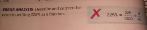 Describe and correct the error in writing 225% as a fraction